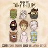 Grow Up, Tony Phillips