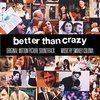 Better Than Crazy