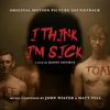 I Think I'm Sick