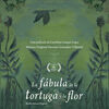 La fabula de la tortuga y la flor