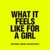 What It Feels Like for a Girl