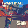 Wheel World: I Want It All (Single)