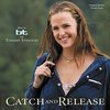 Catch and Release - Original Score