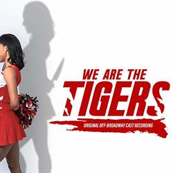 We Are the Tigers - Original Off-Broadway Cast Recording