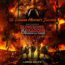 The Dungeon Master’s Jukebox - Music Inspired by Dungeons & Dragons: Honor Among Thieves