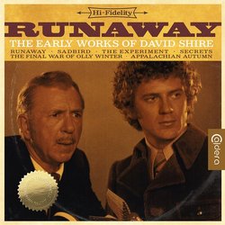 Runaway: The Early Works of David Shire