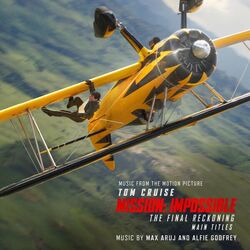Mission: Impossible - The Final Reckoning: Main Titles (Single)
