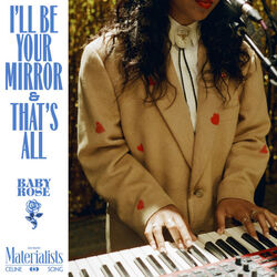 Materialists: Ill Be Your Mirror & Thats All (Single)