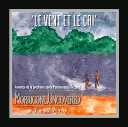 Morricone. Uncovered: Le vent et le cri – Single