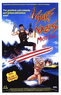 Surf Nazis Must Die