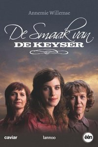 The Emperor of Taste (De Smaak van De Keyser)